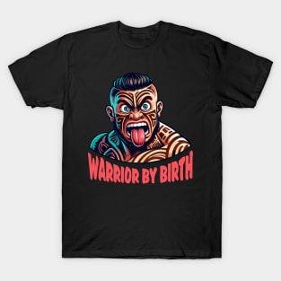 Copy of Maori Warrior - Warrior by Birth T-Shirt